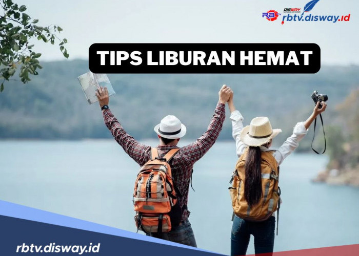 10 Tips Liburan Akhir Tahun Hemat, Antisipasi Habis Libur Dompet Terkuras