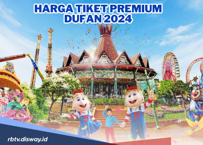 Lebih Puas Ini Harga Tiket Premium Dufan 2024 serta Cara Membeli Tiketnya!