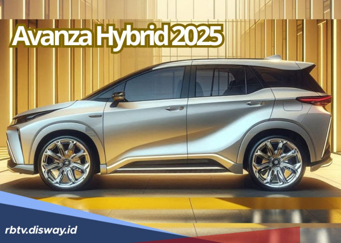 Avanza Hybrid 2025 Tampil Lebih Sporty dan Dibekali Teknologi Canggih, Tertarik Beli? 