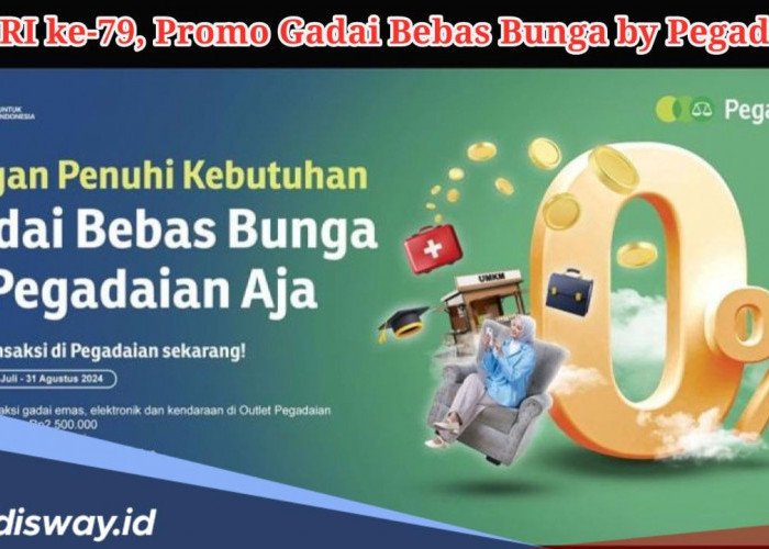 Merdeka! Pegadaian Beri Promo ‘Gadai Bebas Bunga’ untuk Meriahkan HUT RI ke-79, Ini Masa Periodenya