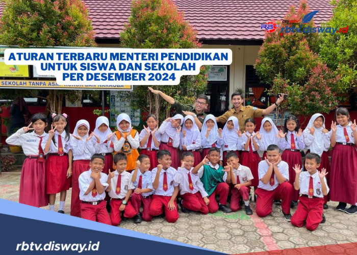 Aturan Terbaru Menteri Pendidikan untuk Siswa dan Sekolah Per Desember 2024