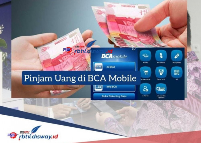 Cara Pinjam Uang di BCA Mobile, Pinjaman Rp 9 Juta Bisa Dicicil 24 Bulan dan Ini Syarat Pengajuannya 