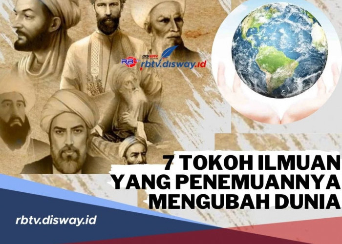 7 Tokoh Ilmuwan Muslim yang Penemuannya Mengubah Dunia