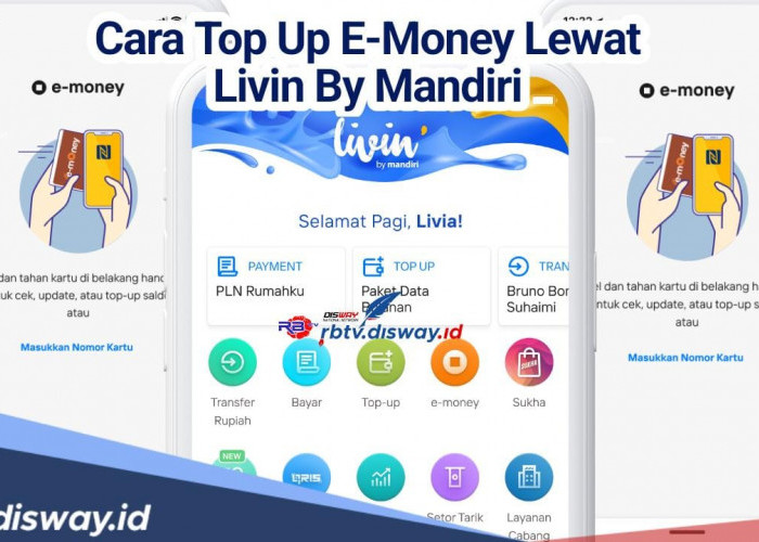 Serba Digital, Nikmati Kemudahan Dan Keamanan Dengan E-Money, Begini Cara Top Up E-Money Di Livin Mandiri