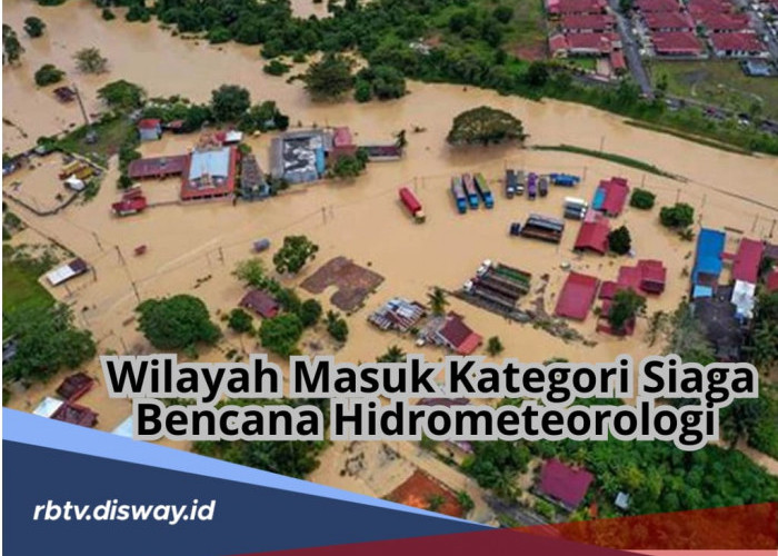 Peringatan BMKG, Wilayah Ini Masuk Kategori Siaga Bencana Hidrometeorologi Desember 2024