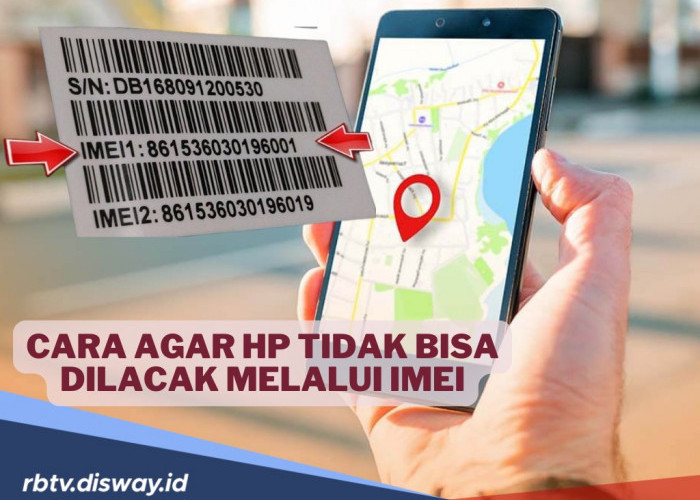 Begini Cara agar HP Tidak Bisa Dilacak Melalui IMEI, Mudah dan Praktis