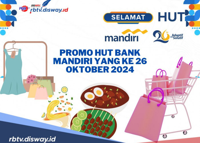 Banyak Diskon, Ini Daftar Promo HUT Bank Mandiri ke-26, Ada XXI hingga HokBen