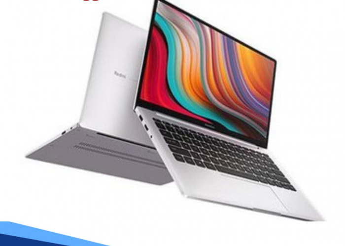 Spesifikasi Laptop Mumpuni Harga Terjangkau, Lihat Fitur Unggulan Laptop Redmi Notebook 15 Pro