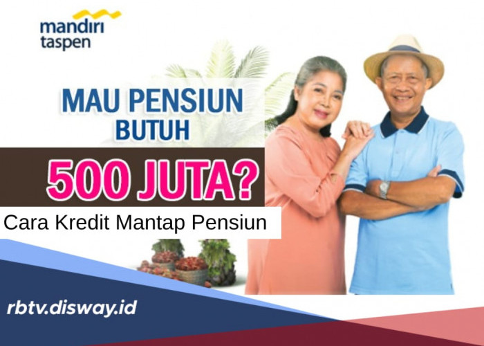 Pensiunan Butuh Bantuan Dana? Ini Cara Pengajuan dan Syarat Kredit Mantap Pensiun