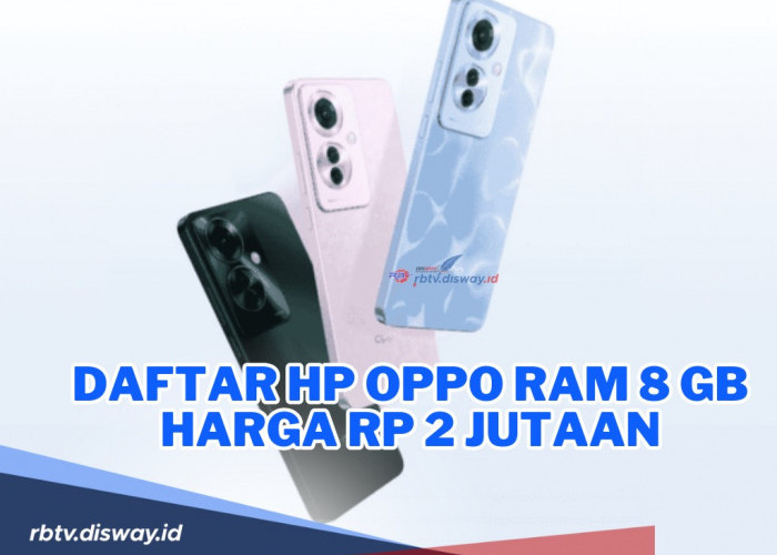 Daftar 9 HP OPPO Ram 8GB Harga Mulai Rp2 Jutaan Spesifikasi Gahar, Kualitas Kamera Juara 
