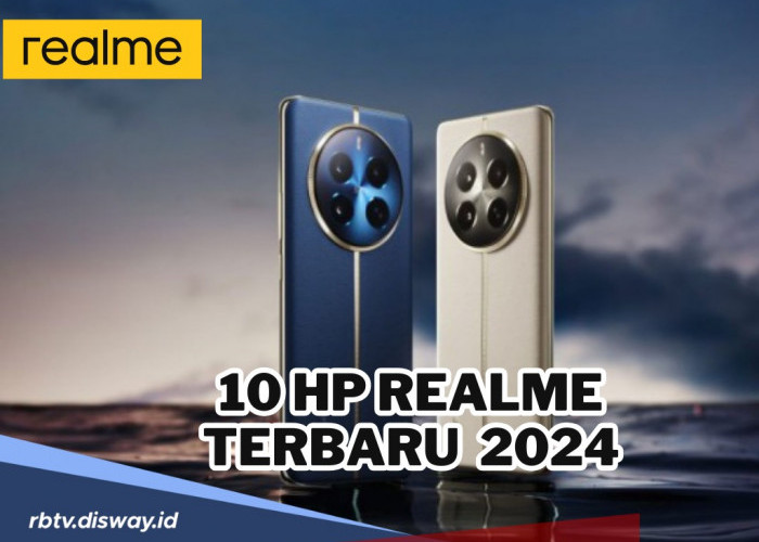 Mulai dari Rp 1 jutaan, Cek Daftar 10 Hp Realme Terbaru di Bulan Maret 2024 Beserta Spesifikasinya