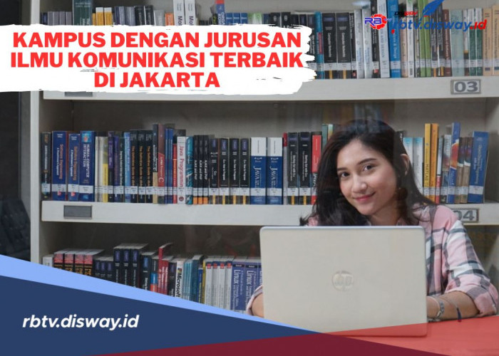 Daftar 5 Kampus Terbaik di Jakarta untuk Program Studi Ilmu Komunikasi