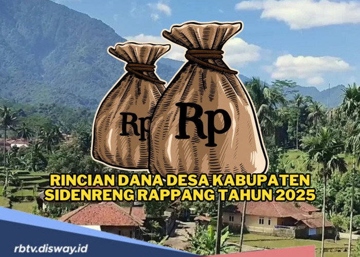 Rincian Dana Desa Kabupaten Sidenreng Rappang Tahun 2025, Ini Desa yang Dapat Alokasi Dana Terbanyak