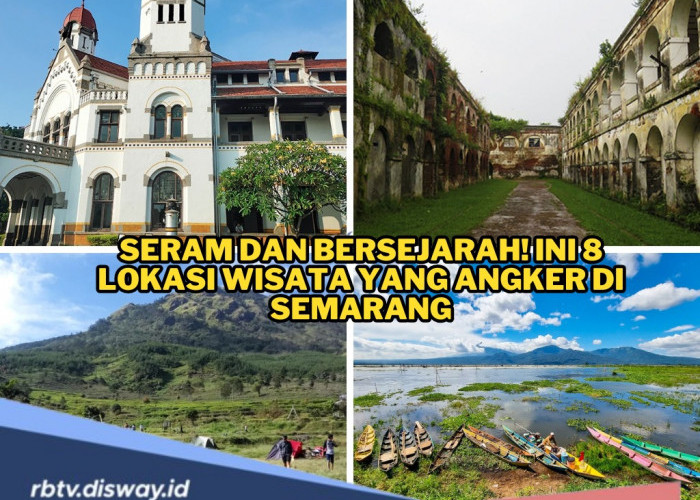 Seram dan Bersejarah, Ini 8 Lokasi Wisata Angker di Semarang