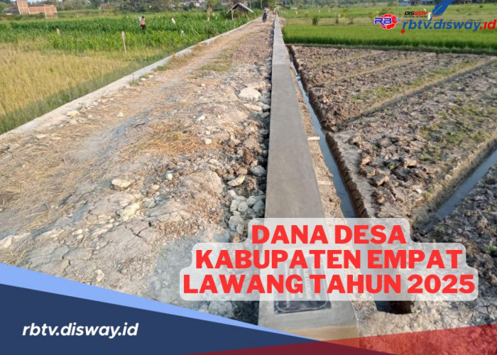 Dana Desa di Kabupaten Empat Lawang Tahun 2025, Cek di Sini Dana Desamu 