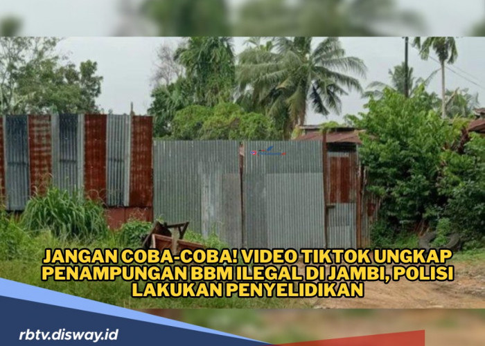 Video Lokasi Penampungan BBM Ilegal di Jambi Viral di TikTok