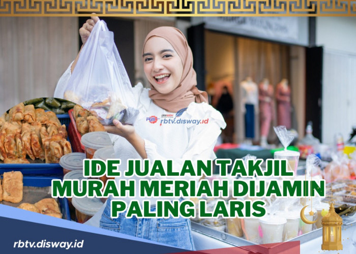 Ide Jualan Takjil Murah Meriah Dijamin Paling Laris, Modal Kecil tapi Bisa Untung Besar