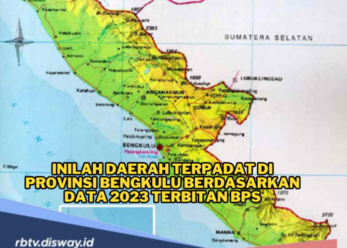 Daerah Terpadat di Provinsi Bengkulu Berdasarkan Data Terbitan BPS, No 1 Kota Bengkulu? 