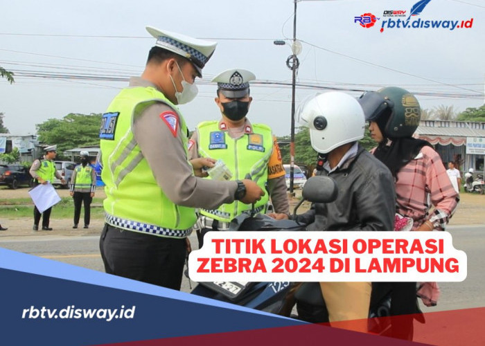 Titik Lokasi Operasi Zebra Krakatau 2024 di Lampung, Ada 7 Target Pelanggaran