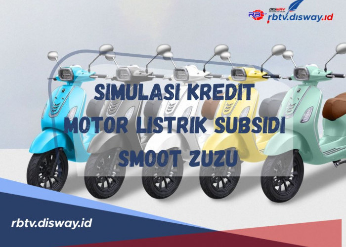 Kredit Motor Listrik Subsidi Smoot Zuzu Angsuran Rp200 Ribuan yang Ramah Lingkungan dan Ekonomis