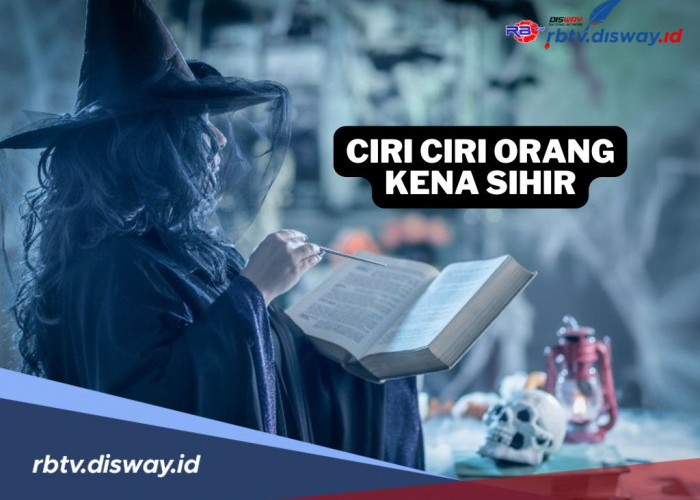 Ciri dan Tanda Anda Terkena Sihir atau Gangguan Jin dan Ain