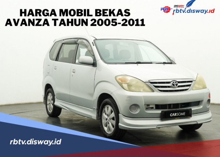 Harga Mobil Toyota Avanza Bekas Tahun 2005–2010, Cuma Puluhan Juta