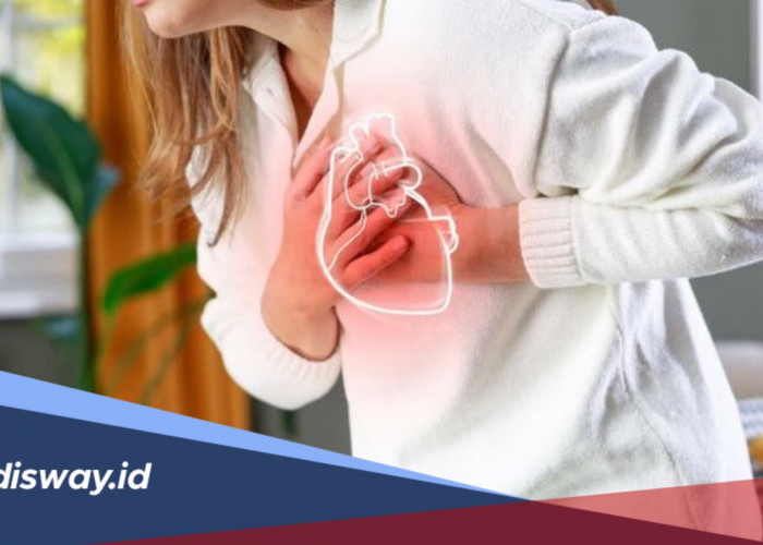 Gejala Penyakit Jantung yang Perlu Diwaspadai Sejak Dini, Jangan Sampai Menyesal