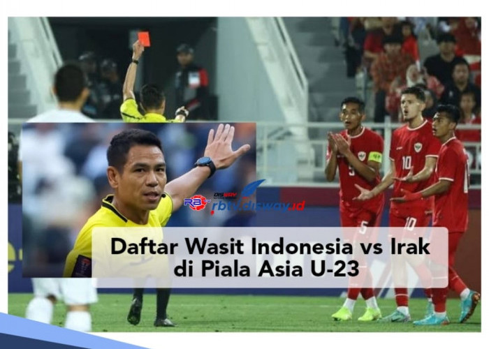 Ini Daftar Wasit Indonesia vs Irak di Piala Asia U-23 2024 Malam Ini, Ada Sivakorn Lagi, Apakah Terulang? 