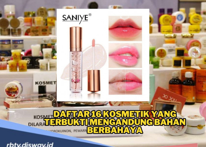 Jangan Asal Beli, Ini Daftar 16 Kosmetik Berbahaya yang Diamankan BPOM