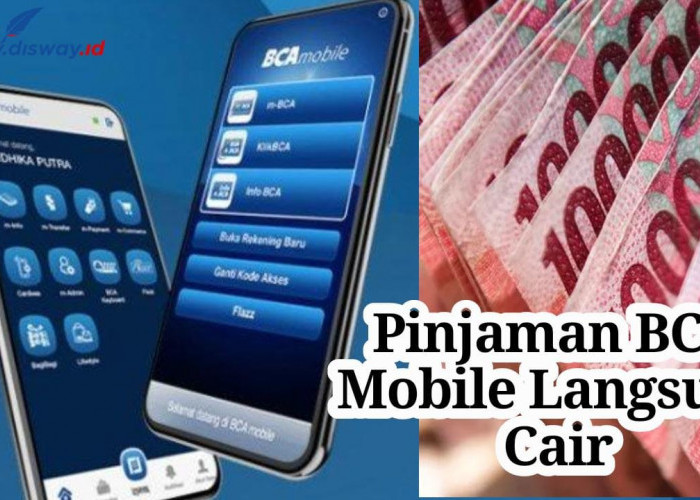 Cara Ajukan Pinjaman BCA Mobile, Cair Rp100 Juta Suku Bunga 1 Persen