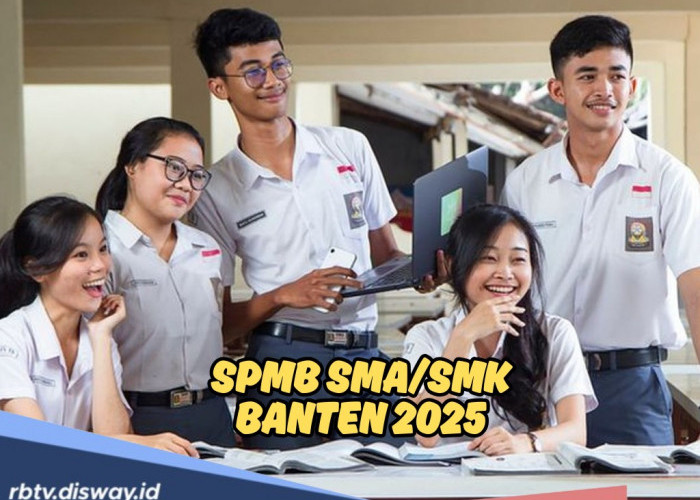 Persiapan Daftar, Ketahui Jadwal, Syarat dan Jalur SPMB 2025 di Banten Jenjang SMA/SMK