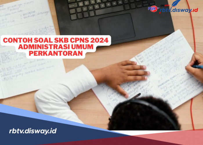 Contoh Materi Soal SKB CPNS 2024 Formasi Administrasi Umum Perkantoran