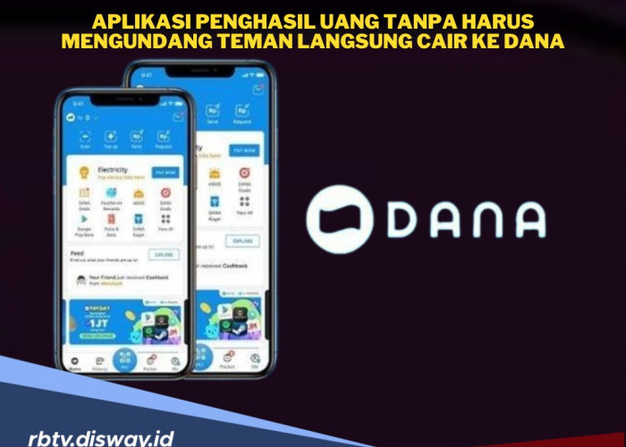 Aplikasi Penghasil Uang 2025 Tanpa Undang Teman, Terbukti Cair ke DANA