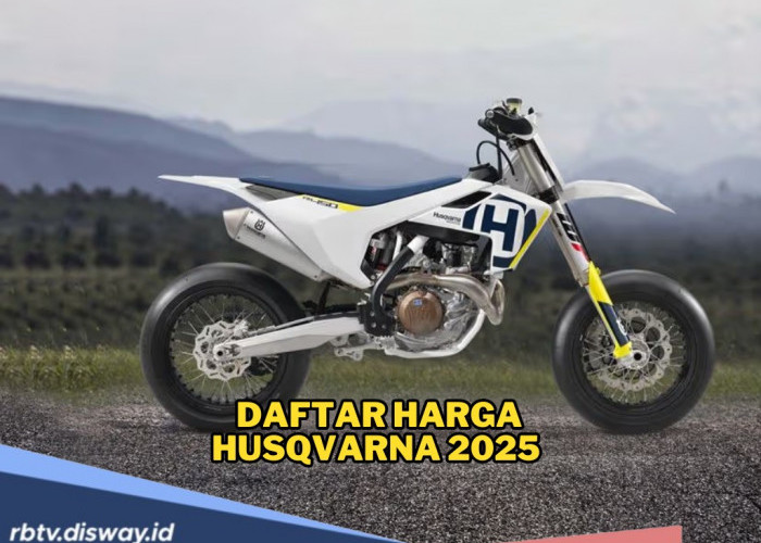 Daftar Harga Husqvarna 2025, Mana yang Paling Cocok untuk Kamu?