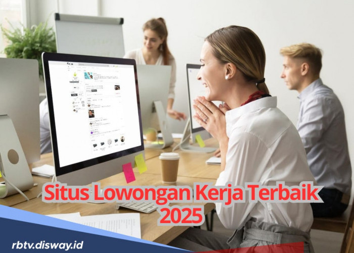 Pencari Kerja Wajib Cek, Ini 6 Situs Lowongan Kerja Terbaik dan Terpercaya 2025