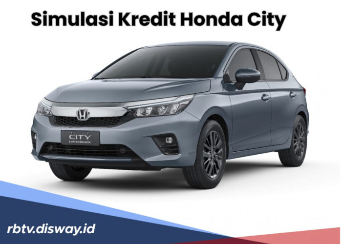 Simulasi Kredit Mobil Honda City 2024, Dapatkan Tenor 1-6 Tahun dengan Angsuran Cuma Segini!