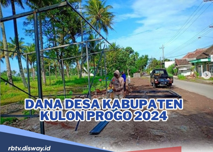 Rincian Dana Desa Kabupaten Kulon Progo Tahun 2024, Cek Desa dengan Dana Terbesar