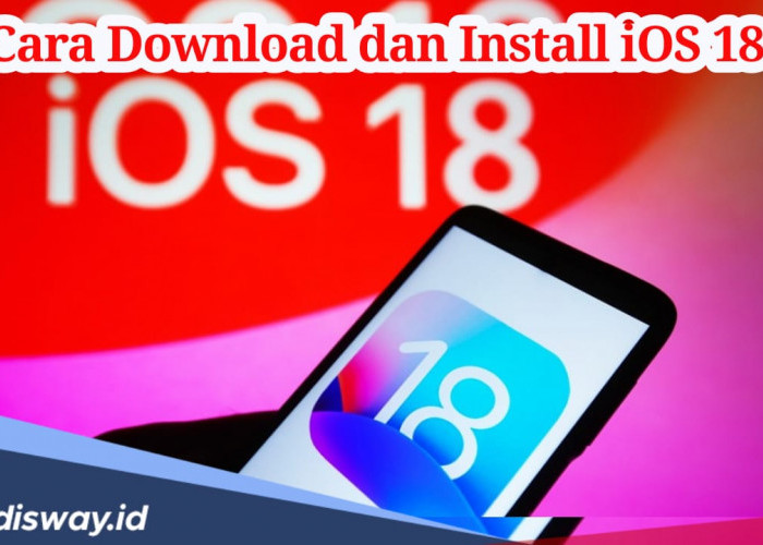 Apple Resmi Rilis iOS 18, Begini Cara Download dan Instalnya untuk Daftar Seri iPhone Berikut