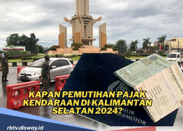 Masyarakat Kalsel Menunggu, Kapan Pemutihan Pajak Kendaraan 2024 di Kalimantan Selatan? Berikut Informasinya