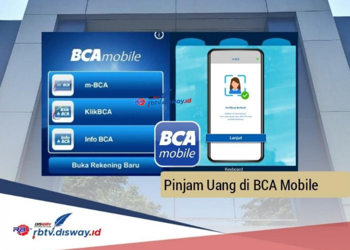 Cara Pinjam Uang di BCA Mobile Rp 25 Juta Cicilan Rp 900 Ribuan, Ini Syarat Pengajuan Cepat Cair