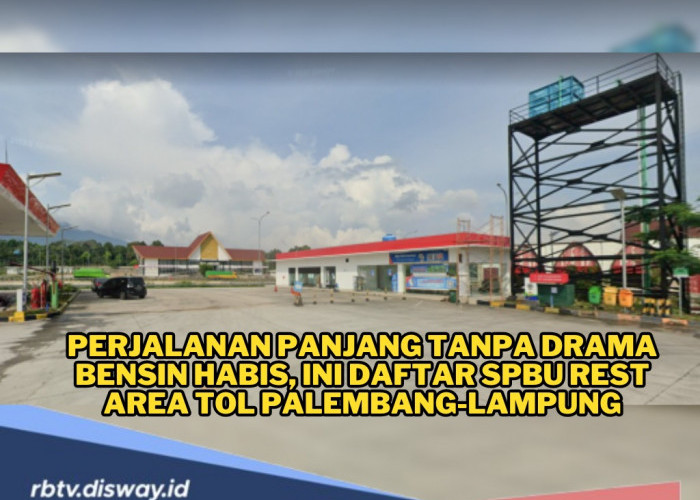 Tak Takut Bensin Habis, Ini Daftar SPBU Rest Area Tol Palembang-Lampung