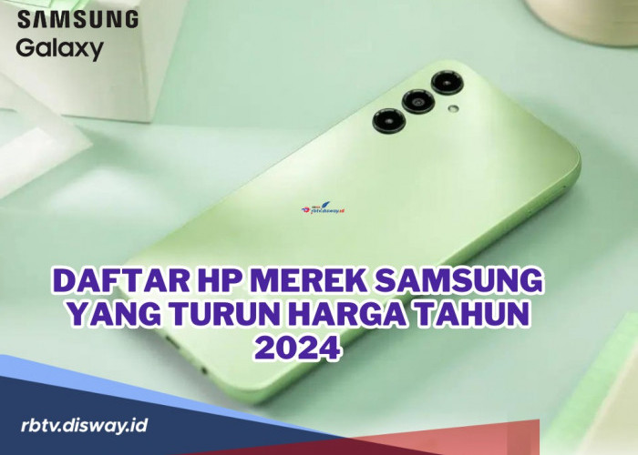 Daftar HP Merek Samsung yang Turun Harga Tahun 2024, Angin Segar untuk Kamu yang Ngidam dari Lama