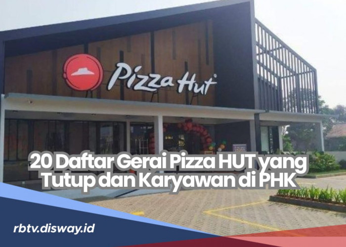 Pizza Hut Rugi Besar, Tutup 20 Gerai dan PHK 371 Karyawan, Ini Biang Keroknya