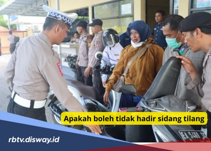 Apakah Boleh Tidak Hadir Ketika Sidang Tilang di Pengadilan? Begini Ketentuan dan Cara Bayarnya