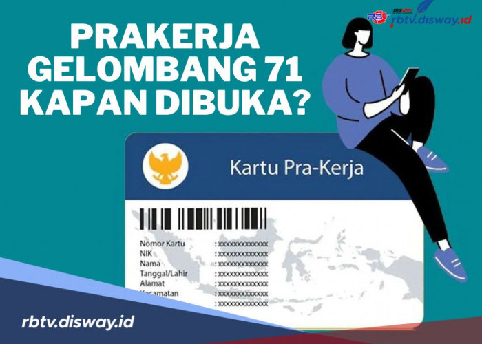 Kapan Program Prakerja Gelombang 71 Dibuka? Cek Jadwal dan Persyaratannya di Sini