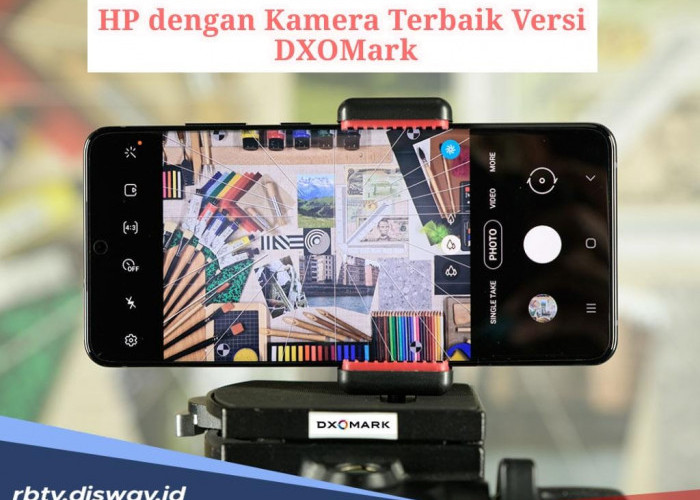 Daftar 5 HP dengan Kamera Terbaik Versi DXOMark, Banyak Diburu dan Bisa Saingi iPhone