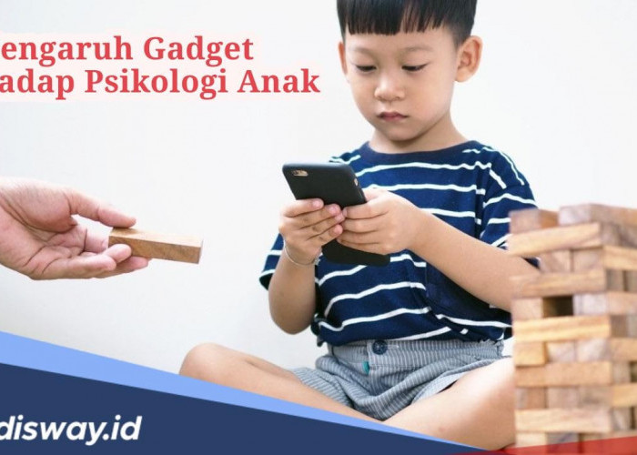 7 Pengaruh Gadget Terhadap Psikologi Anak, Nomor 4 Dampaknya Tak Main-main