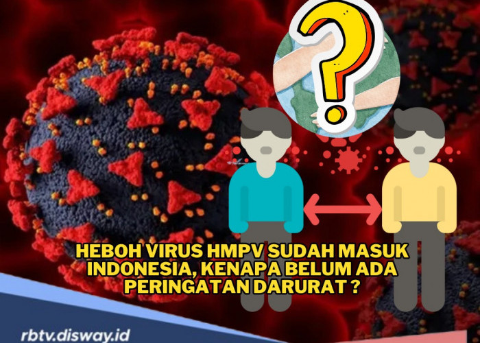 HMPV Merebak di Tiongkok dan Sudah Masuk Indonesia, Mengapa Belum Ada Status Darurat Seperti COVID-19?