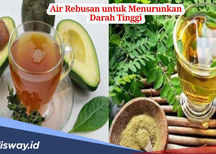 Catat! Ini Air Rebusan yang Ampuh untuk Menurunkan Darah Tinggi, jangan Dikit-dikit Obat