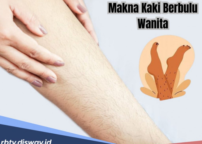 Banyak yang Bilang Katanya Wanita Berbulu Kaki Memiliki Kemampuan Intuitif, Benarkah? 
